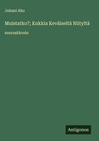 Muistatko?; Kukkia Keväiseltä Niityltä