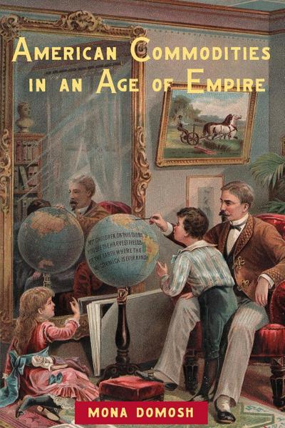 American Commodities in an Age of Empire