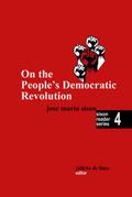 On the People’s Democratic Revolution (Sison Reader Series, #4)