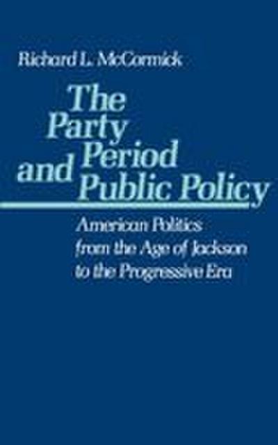 The Party Period and Public Policy