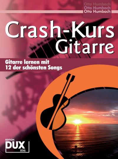 Crash-Kurs Gitarre : ohne Noten(mit Griffbildern)