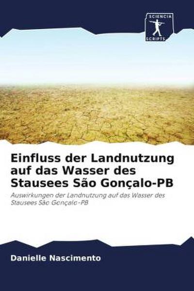 Einfluss der Landnutzung auf das Wasser des Stausees São Gonçalo-PB