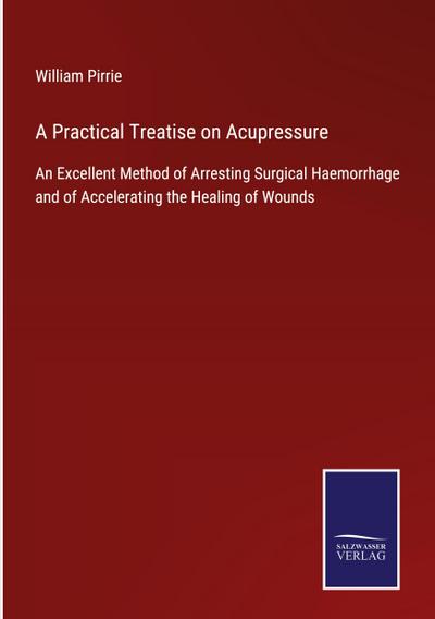 A Practical Treatise on Acupressure