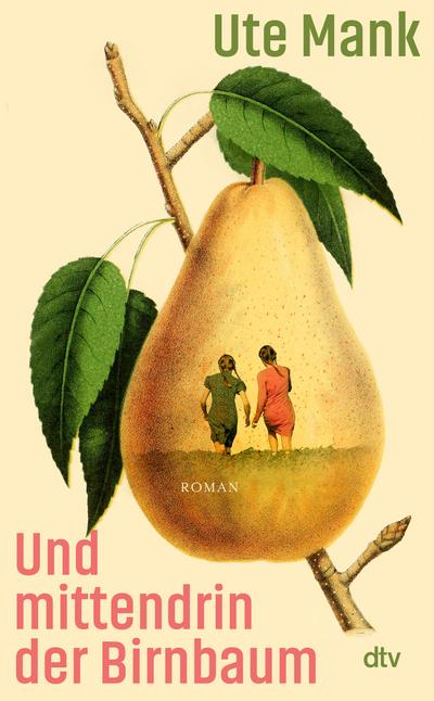 Und mittendrin der Birnbaum (eBook, EPUB) - Ute Mank