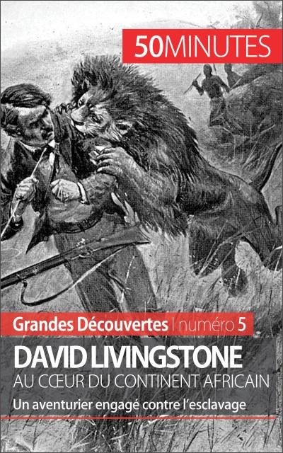 David Livingstone au c¿ur du continent africain