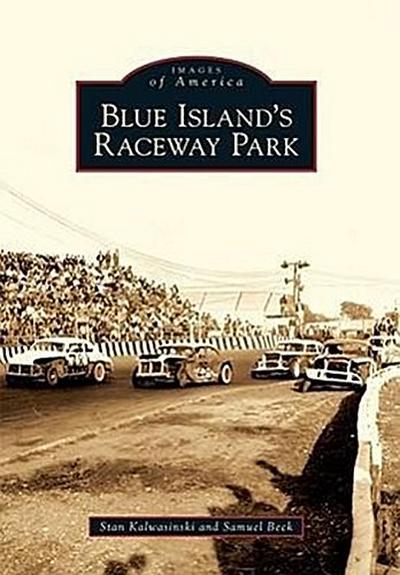 Blue Island’s Raceway Park