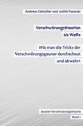Verschwörungstheorien als Waffe - Wie man die Tricks der Verschwörungsgauner durchschaut und abwehrt