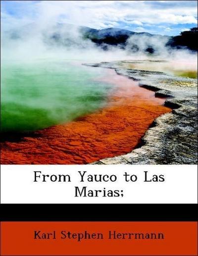 Herrmann, K: From Yauco to Las Marias;