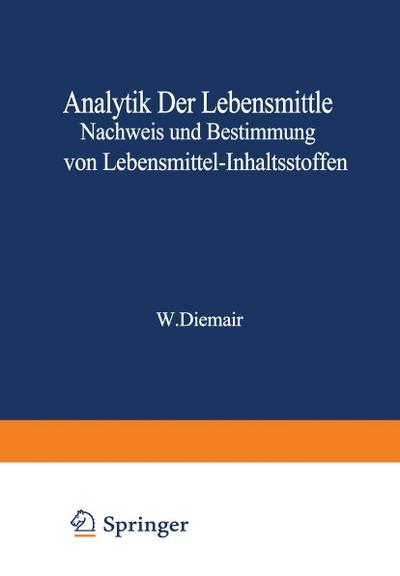 Analytik der Lebensmittel Nachweis und Bestimmung von Lebensmittel-Inhaltsstoffen