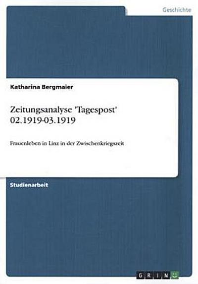 Zeitungsanalyse ’Tagespost’ 02.1919-03.1919