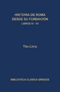 Historia de Roma desde su fundación. Libros IV-VII