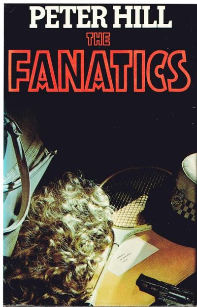 The Fanatics (The Commander Allan Dice Books, #1)