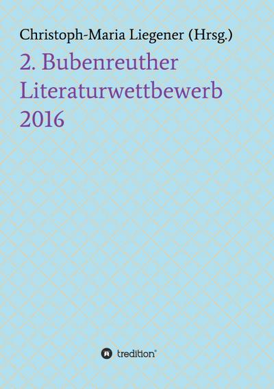 2. Bubenreuther Literaturwettbewerb 2016