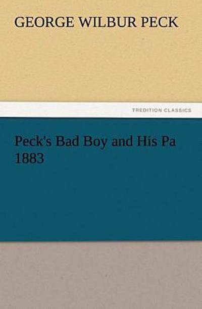Peck’s Bad Boy and His Pa 1883