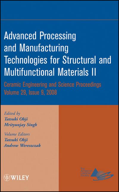 Advanced Processing and Manufacturing Technologies for Structural and Multifunctional Materials II, Volume 29, Issue 9