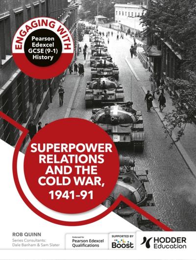Engaging with Pearson Edexcel GCSE (9 1) History: Superpower relations and the Cold War, 1941 91