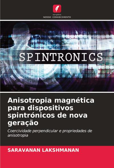 Anisotropia magnética para dispositivos spintrónicos de nova geração