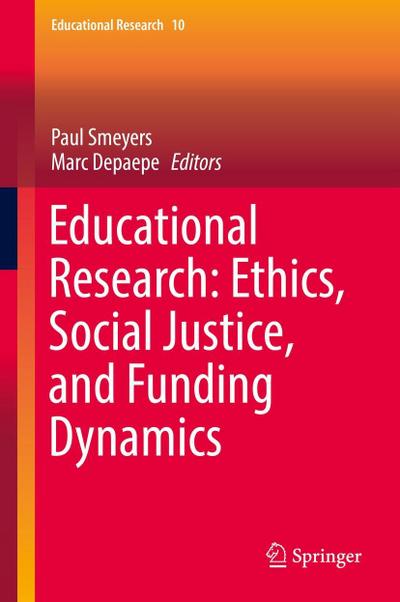 Educational Research: Ethics, Social Justice, and Funding Dynamics