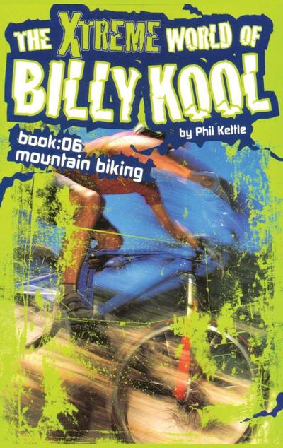 The Xtreme World of Billy Kool Book 6