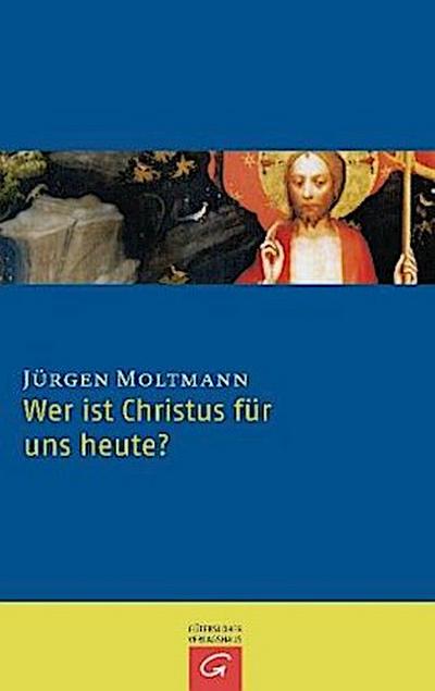 Wer ist Christus für uns heute?