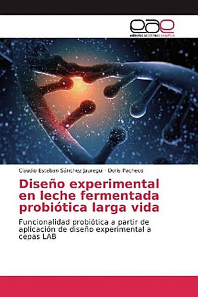Diseño experimental en leche fermentada probiótica larga vida