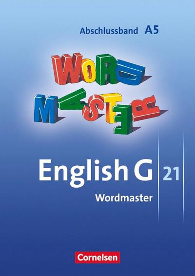 English G 21. Ausgabe A 5. Abschlussband 5-jährige Sekundarstufe I. Wordmaster