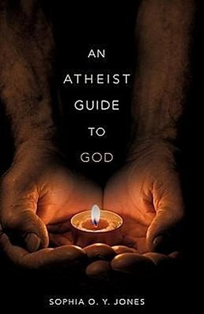 An Atheist Guide to God