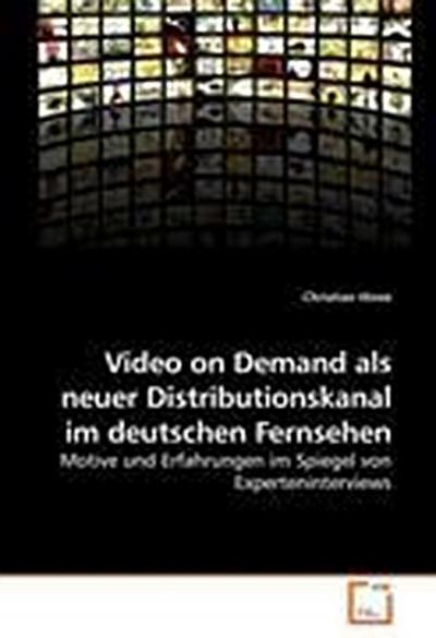 Video on Demand als neuer Distributionskanal im deutschen Fernsehen