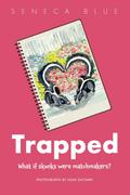 Trapped