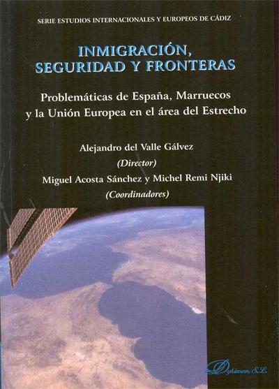 Inmigración, seguridad y fronteras : problemática de España, Marruecos y la Unión Europea en el área del Estrecho