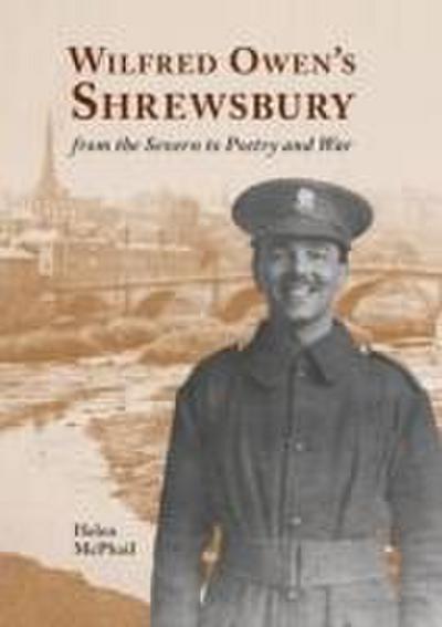 Wilfred Owen’s Shrewsbury