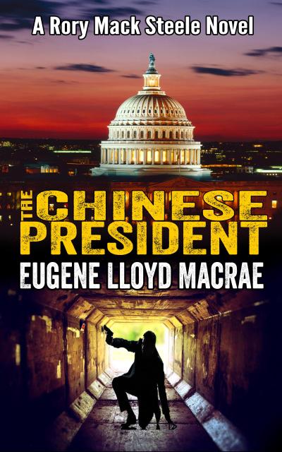 The Chinese President (A Rory Mack Steele Novel, #8)