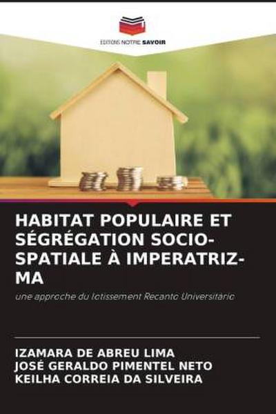 HABITAT POPULAIRE ET SÉGRÉGATION SOCIO-SPATIALE À IMPERATRIZ-MA