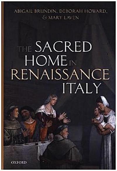 The Sacred Home in Renaissance Italy