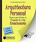 Arquitectura Personal: 10 pasos para diseñar un proyecto de vida emocionante