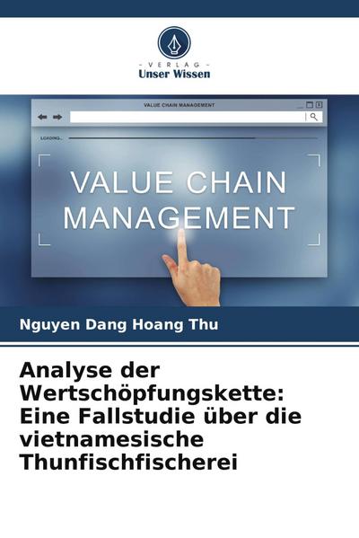 Analyse der Wertschöpfungskette: Eine Fallstudie über die vietnamesische Thunfischfischerei