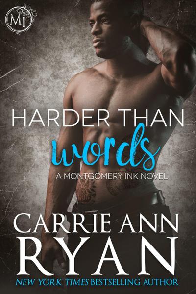 Harder than Words (Montgomery Ink, #3)
