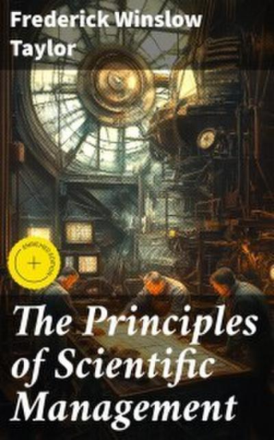 The Principles of Scientific Management