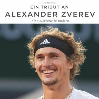Ein Tribut an Alexander Zverev