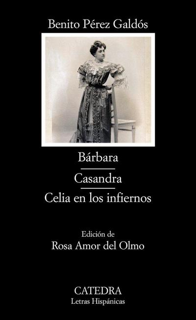 Bárbara ; Casandra ; Celia en los infiernos