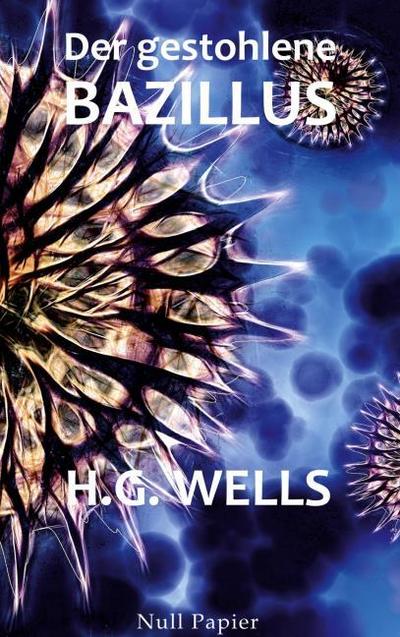 H.G. Wells: Der gestohlene Bazillus