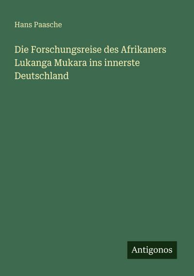 Die Forschungsreise des Afrikaners Lukanga Mukara ins innerste Deutschland