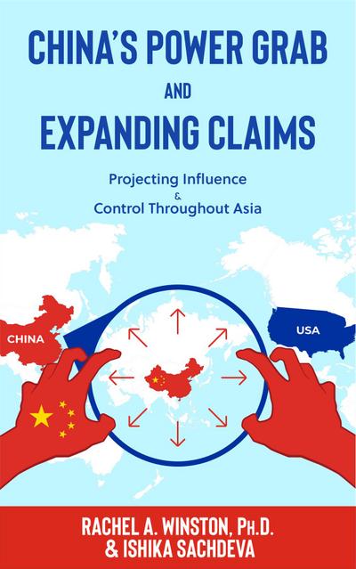 China’s Power Grab and Expanding Claims