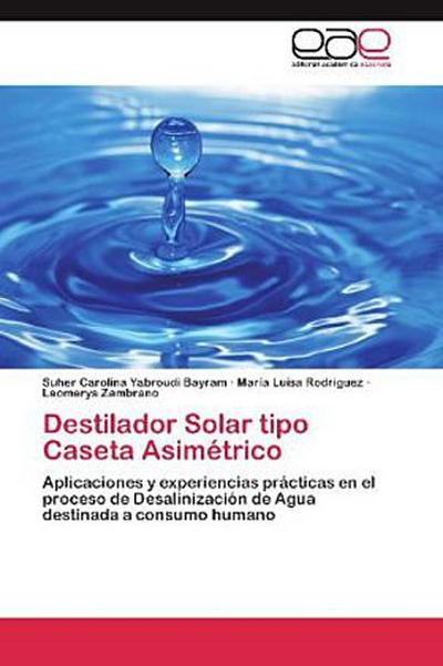 Destilador Solar tipo Caseta Asimétrico