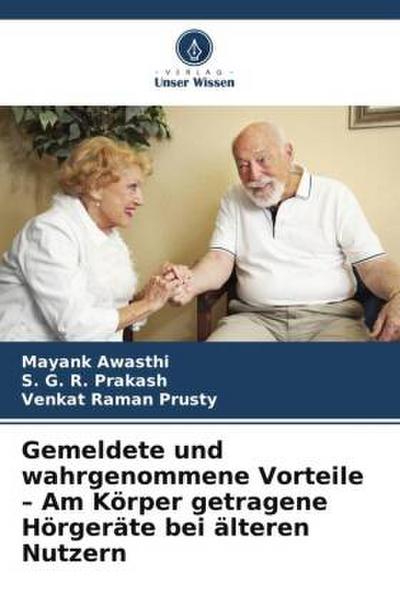 Gemeldete und wahrgenommene Vorteile - Am Körper getragene Hörgeräte bei älteren Nutzern