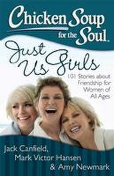 Chicken Soup for the Soul: Just Us Girls