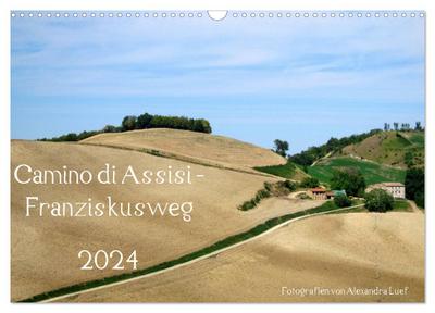 Camino di Assisi - Franziskusweg (Wandkalender 2024 DIN A3 quer), CALVENDO Monatskalender