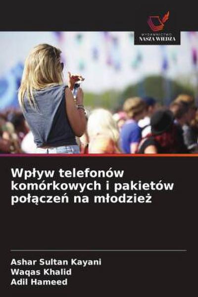 Wp¿yw telefonów komórkowych i pakietów po¿¿cze¿ na m¿odzie¿
