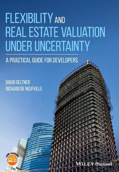 Flexibility and Real Estate Valuation Under Uncertainty