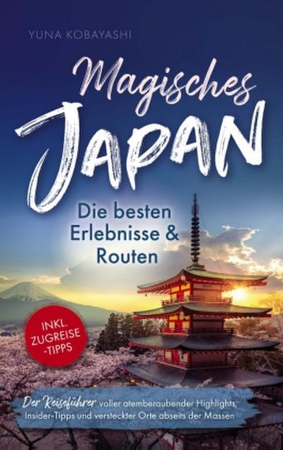 Magisches Japan: Die besten Erlebnisse und Routen